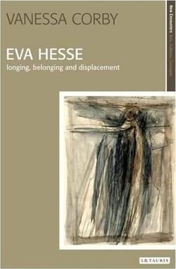 Eva Hesse : Longing, Belonging And Displacement - Vanessa...
