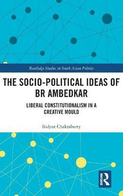 Libro The Socio-political Ideas Of Br Ambedkar : Liberal ...