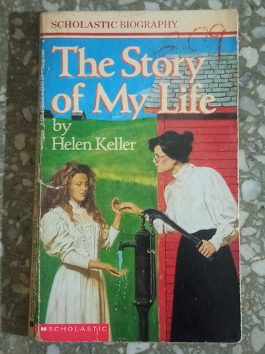 The Story Of My Life By Helen Keller