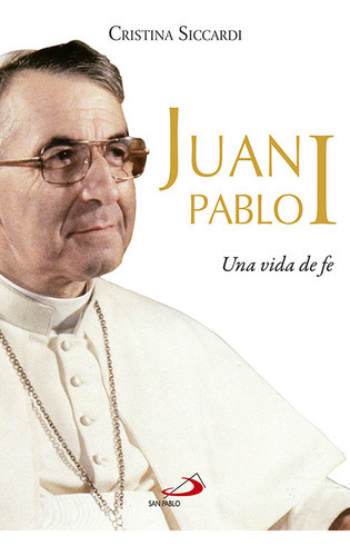Juan Pablo I, De Siccardi, Cristina. Editorial San Pablo Editorial, Tapa Blanda En Español