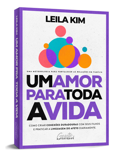 Um Amor Para Toda A Vida, De Leila Kim. Editora Gente Autoridade, Capa Mole Em Português
