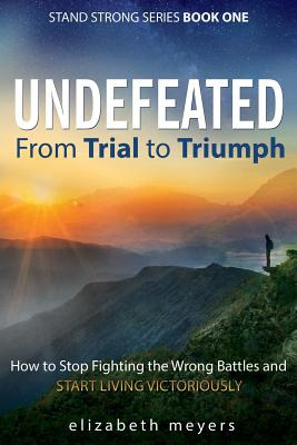 Libro Undefeated: From Trial To Triumph--how To Stop Figh...