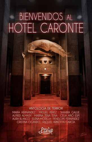 Bienvenidos Al Hotel Caronte, De Almasy, Alfred. Editorial Literup Ediciones, Tapa Blanda En Español