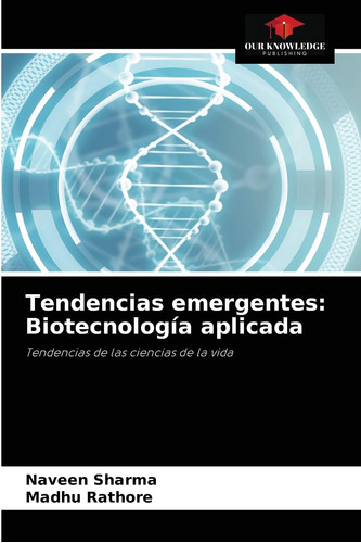 Libro: Tendencias Emergentes: Biotecnología Aplicada: Tenden