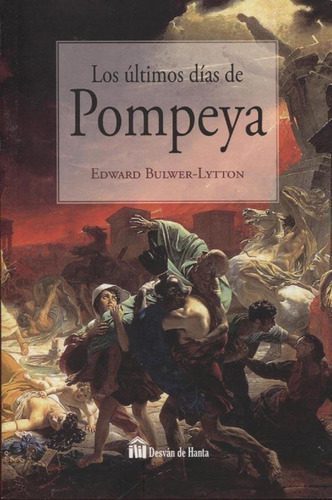 Los Ultimos Dias De Pompeya - Edward Bulwer-lytton