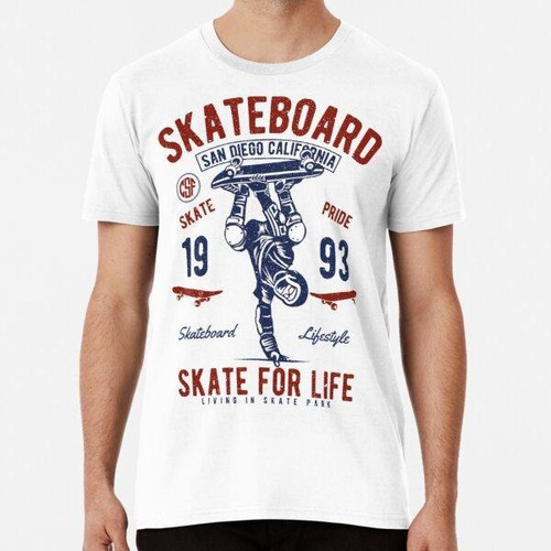 Remera Skate For Life Algodon Premium