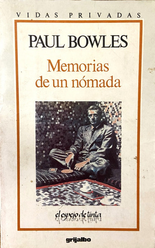 Memorias De Un Nómada, Paul Bowles (Reacondicionado)