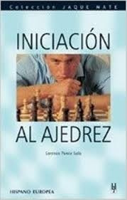 Iniciación Al Ajedrez (nuevo) / Lorenzo Ponce Sala