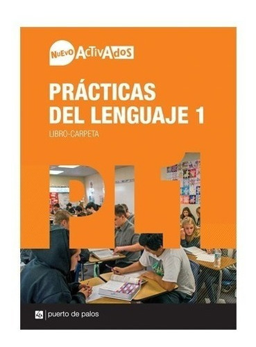 Imagen 1 de 1 de Nuevo Activados - Prácticas Del Lenguaje 1 - Puerto De Palos