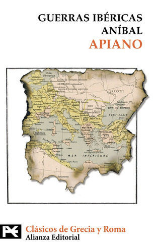 Guerras ibéricas. Aníbal, de Apiano. Editorial Alianza, tapa blanda en español, 2010