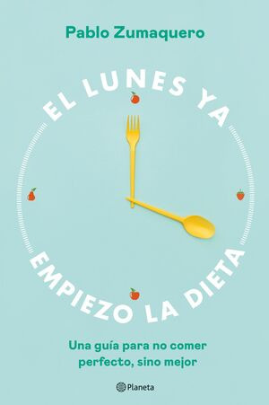 Libro El Lunes Ya Empiezo La Dieta