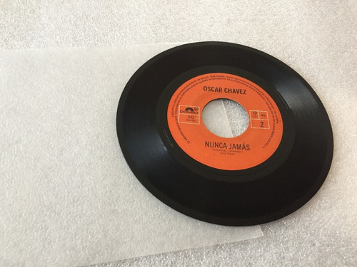 Oscar Chaves -  Nunca Jamas - Vinyl  7 - 45 Rpm