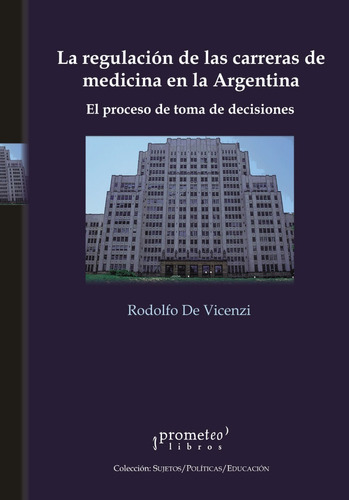 Regulacion De Las Carreras De Medicina En La Argentina, La