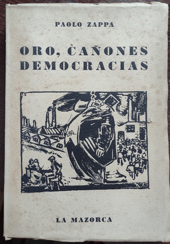 Zappa, Paolo - Oro, Cañones Democracias, La Mazorca.