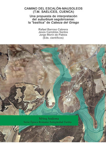 Libro: Camino Del Escalón-mausoleos (t.m. Saelices, Cuenca).