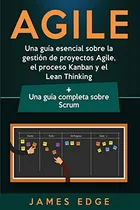 Comprar Agile: Una Guia Esencial Sobre La Gestion De Proyectos Agile