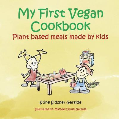 Libro My First Vegan Cookbook : Plant Based Meals Made By...