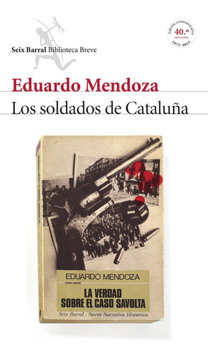 Los Soldados De Cataluña (la Verdad Sobre El Caso Savolta)