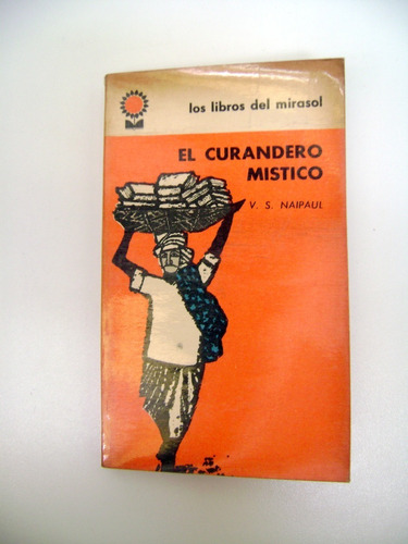 El Curandero Mistico Naipaul Libros Del Mirasol Ok Boedo