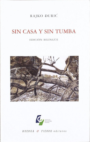 Sin casa y sin tumba, de Djuric, Rajko. Editorial Huerga y Fierro Editores, tapa blanda en español