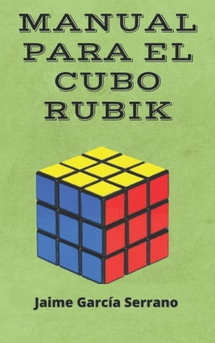 Libro: Manual Para El Cubo Rubik (spanish Edition)
