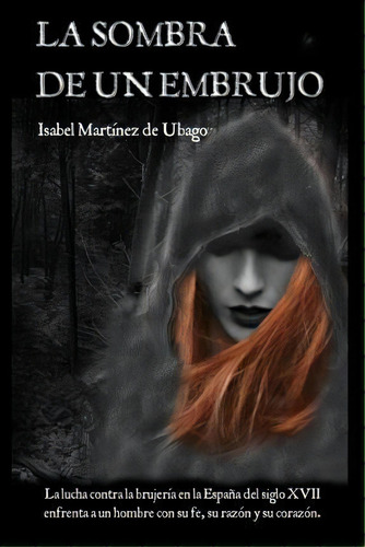 La Sombra De Un Embrujo, De Isabel Martinez De Ubago. Editorial Createspace Independent Publishing Platform, Tapa Blanda En Español