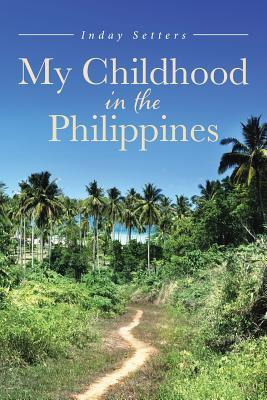 Libro My Childhood In The Philippines - Inday Setters