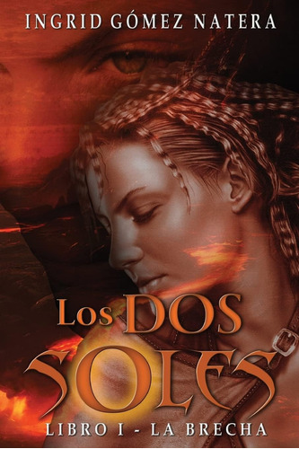 Libro Los Dos Soles I La Brecha (spanish Edition)