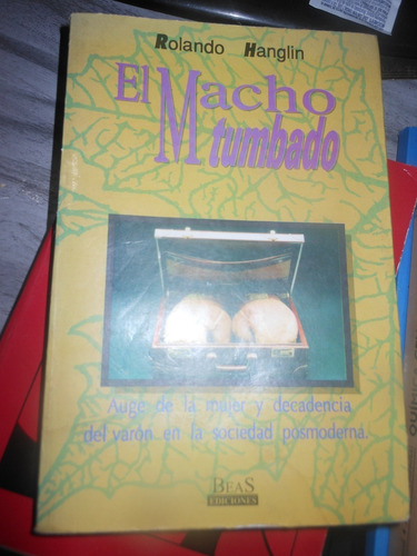 * Rolando Hanglin  - El Macho Tumbado 