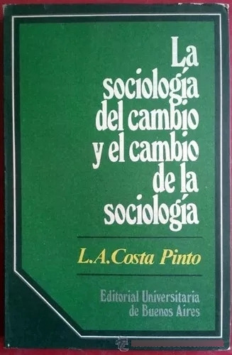 La Sociologia Del Cambio Y El Cambio De La Sociologia