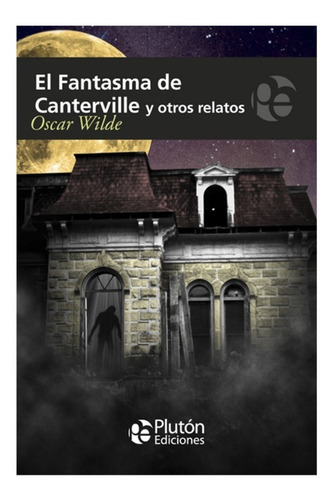 El Fantasma De Canterville Y Otros Relatos/oscar Wilde