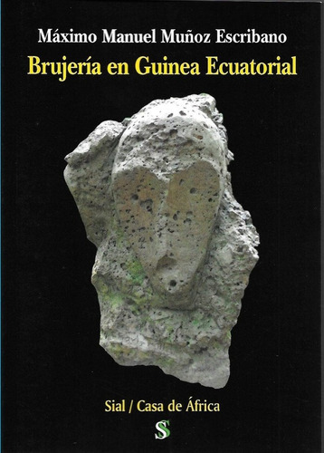 Brujeria En Guinea Ecuatorial, De Muñoz Escribano,m. Editorial Sial, Tapa Blanda En Español