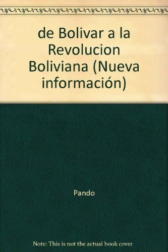 De Bolivar A La Revolucion Boliviana, De Jordan Pando, Ricardo. Serie N/a, Vol. Volumen Unico. Editorial Legasa, Tapa Blanda, Edición 1 En Español