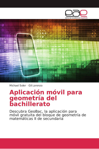 Libro: Aplicación Móvil Para Geometría Del Bachillerato: La