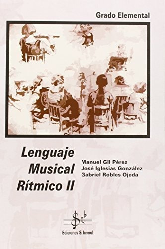Lenguaje Musical Rã­tmico Ii, Grado Elemental : Manuel Gi