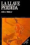 La Llave Perdida - Alice Miller