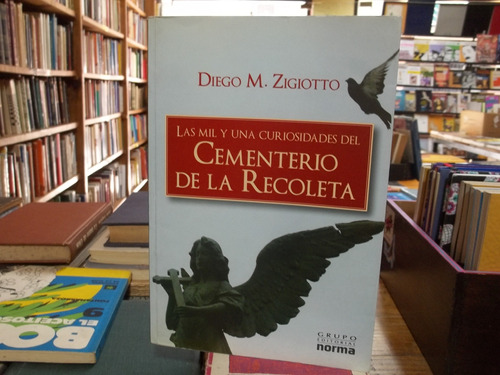 Curiosidades Del Cementerio De La Recoleta - Diego Zigiotto