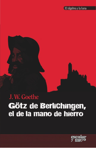 Libro Gã¶tz De Berlichingen, El De La Mano De Hierro