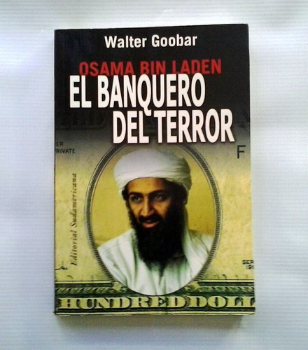 El Banquero Del Terror Osama Bin Laden Walter Goobar