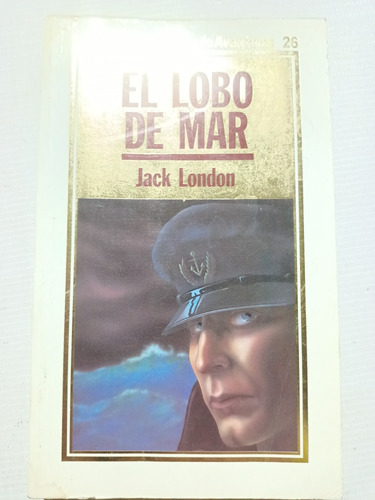 El Lobo De Mar Jack London Ed. Orbis Novelas De Aventuras 