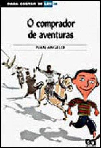 O Comprador De Aventuras, De Ângelo, Ivan. Editora Ática, Capa Mole, Edição 2ª Edição - 2003 Em Português