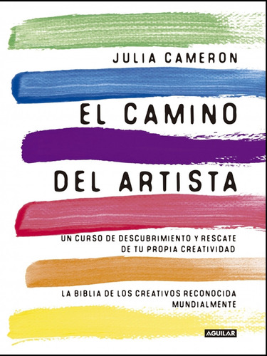 El Camino Del Artista. Julia Cameron. Editorial Aguilar