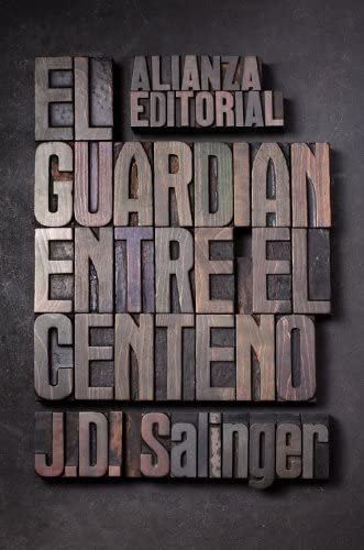 El Guardian Entre El Centeno - J.d. Salinger