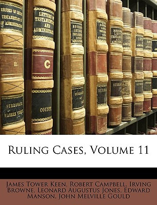 Libro Ruling Cases, Volume 11 - Keen, James Tower