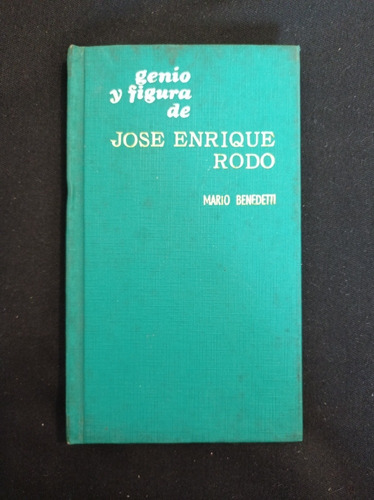 José Enrique Rodó - Mario Benedetti - Ed Universitaria Bsas