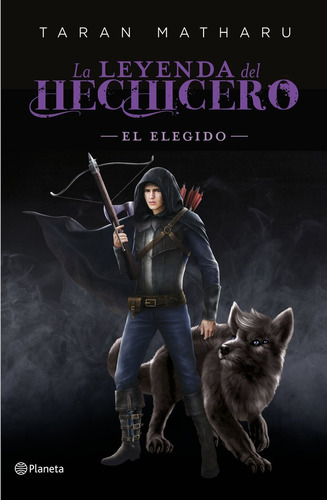 La Leyenda Del Hechicero El Elegido - Taran Matharu