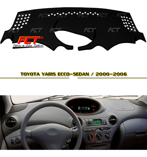 Cubre Tablero Premium / Toyota Yaris Ecco / 2003 2004 2005