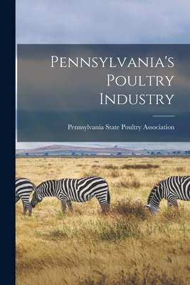 Libro Pennsylvania's Poultry Industry - Pennsylvania Stat...