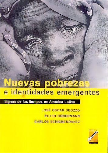 Nuevas Pobrezas E Identidades Emergentes - Beozzo, H, De Beozzo, Hunermann Y Otros. Editorial Universidad Católica De Córdoba En Español