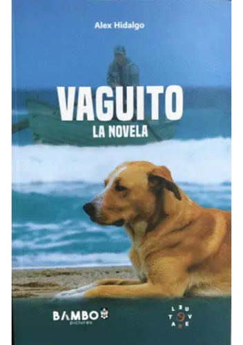 Vaguito La Novela Nuevo - La Novela